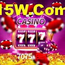 7075 Bet